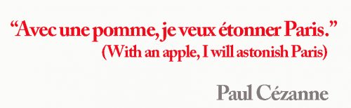 I will astonish Paris Cézanne quote