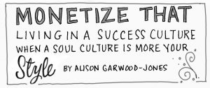 Monetize That cartoon by Alison Garwood-Jones