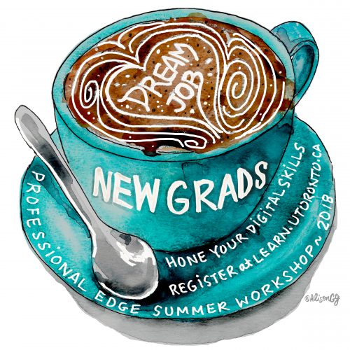 Watercolor painting of a coffee cup promoting Summer Professional Edge Program for new grads at the University of Toronto's SCS