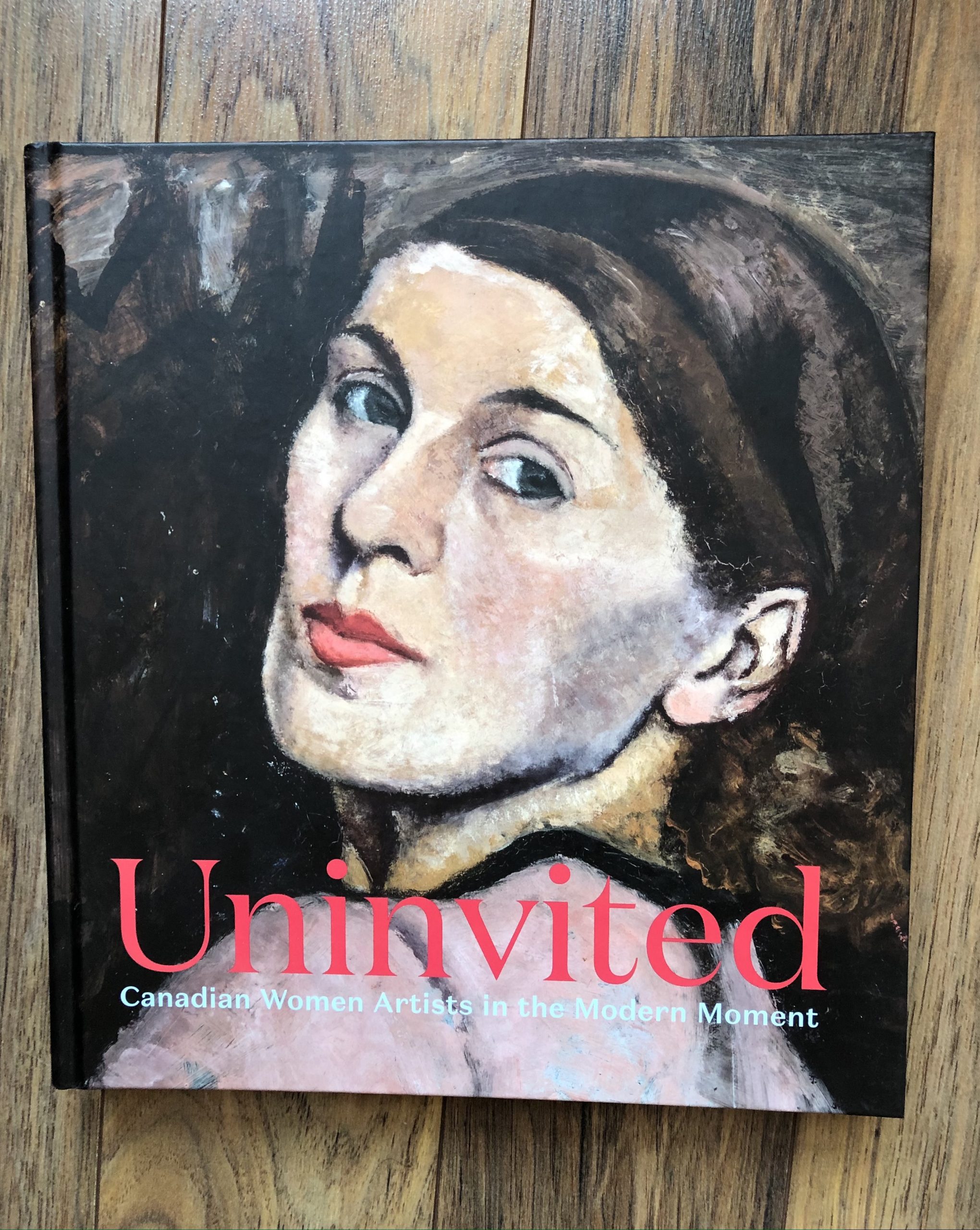 Uninvited: Canadian Women Artists in the Modern Moment